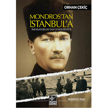 Mondrostan Istanbula - Imparatorluktan Cumhuriyete Orhan Çekiç