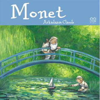 Monet / Arkadaşım Claude Anna Obiols