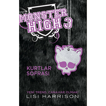 Monster High 3 - Kurtlar Sofrası Ciltli Lisi Harrison