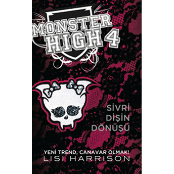 Monster High 4 : Sivri Dişin Dönüşü Lisi Harrison