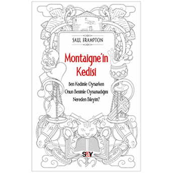 Montaigne'in Kedisi Saul Frampton