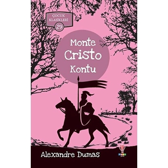 Monte Cristo Kontu - Çocuk Klasikleri 29 Alexandre Dumas