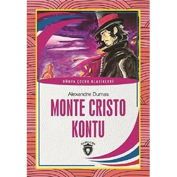 Monte Cristo Kontu Dünya Çocuk Klasikleri (7-12 Yaş) Alexandre Dumas