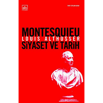 Montesquieu Siyaset Ve Tarih Louis Althusser