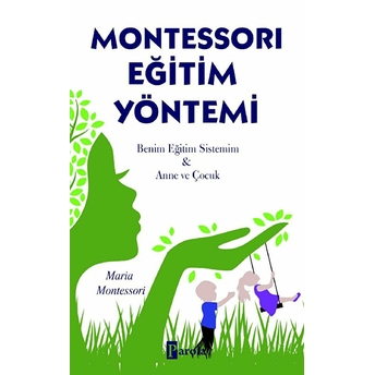 Montessori Eğitim Yöntemi Maria Montessori