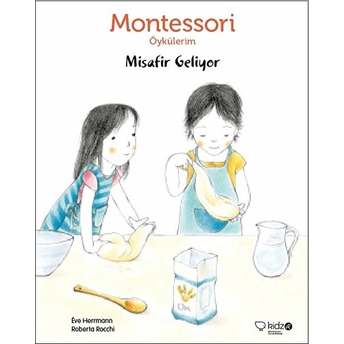 Montessori Öykülerim - Misafir Geliyor - Ciltsiz Eve Herrmann