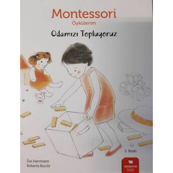 Montessori Öykülerim - Odamızı Topluyoruz Eve Herrmann