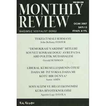 Monthly Review Bağımsız Sosyalist Dergi Sayı: 13 / Ocak 2007 Kolektif