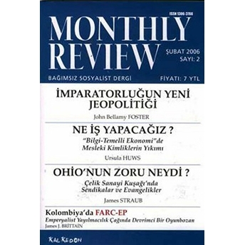 Monthly Review Bağımsız Sosyalist Dergi Sayı: 2 / Şubat 2006 Kolektif