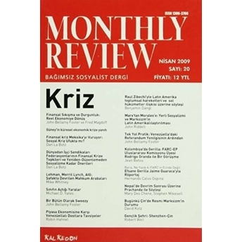 Monthly Review Bağımsız Sosyalist Dergi Sayı: 20 / Nisan 2009 Kolektif