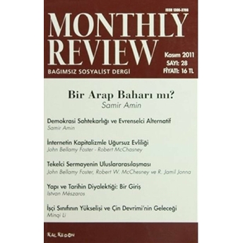 Monthly Review Bağımsız Sosyalist Dergi Sayı: 28 / Kasım 2011 Kolektif