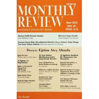 Monthly Review Bağımsız Sosyalist Dergi Sayı: 29 / Mart 2012 Kolektif