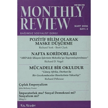 Monthly Review Bağımsız Sosyalist Dergi Sayı: 3 / Mart 2006 Kolektif