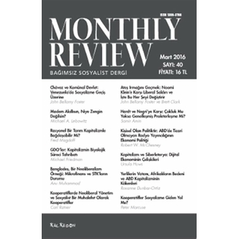 Monthly Review Bağımsız Sosyalist Dergi Sayı: 40 / Mart 2016 Kolektif