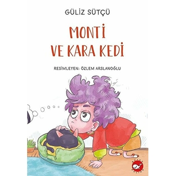 Monti Ve Kara Kedi Güliz Sütçü