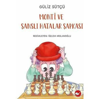 Monti Ve Şanslı Hatalar Şapkası Güliz Sütçü