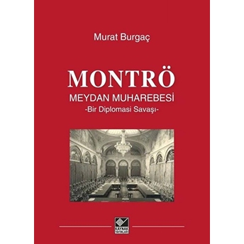 Montrö Meydan Muharebesi Murat Burgaç