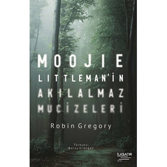 Moojie Littleman’in Akılalmaz Mucizeleri Robin Gregory