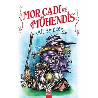 Mor Cadı Ve Mühendis Ali Benice