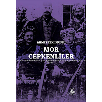 Mor Cepkenliler Ahmet Zeki Muslu