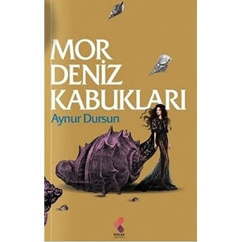 Mor Deniz Kabukları Aynur Dursun