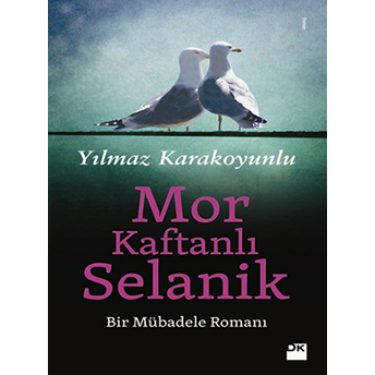 Mor Kaftanlı Selanik Yılmaz Karakoyunlu