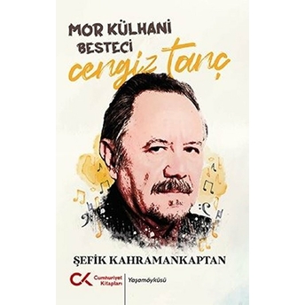 Mor Külhani Besteci Cengiz Tanç Şefik Kahramankaptan