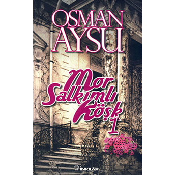 Mor Salkımlı Köşk 1 Osman Aysu