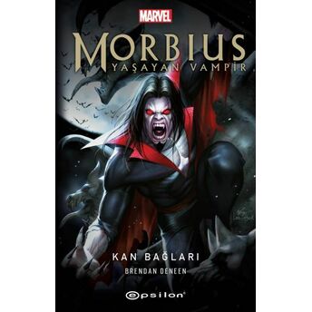 Morbius Yaşayan Vampir -Kan Bağları Brendan Deneen