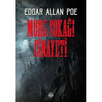 Morg Sokağı Cinayeti Edgar Allan Poe