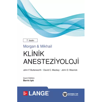 Morgan & Mikhail Klinik Anesteziyoloji 7. Baskı John F. Butterworth