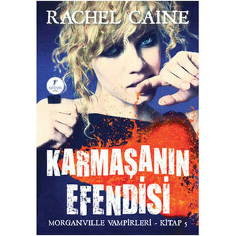 Morganville Vampirleri 05 Karmaşanın Efendisi Rachel Caine