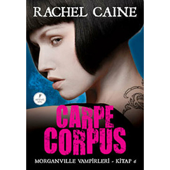 Morganville Vampirleri 06 Carpe Corpus Rachel Caine