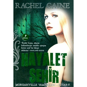 Morganville Vampirleri 09 Hayalet Şehir Rachel Caine