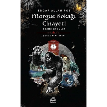 Morgue Sokağı Cinayeti -Seçme Öyküler Edgar Allan Poe