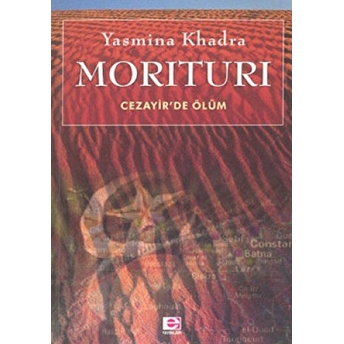 Morituri: Cezayir’de Ölüm Yasmina Khadra