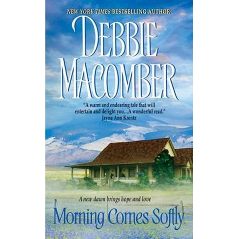 Morning Comes Softly Debbie Macomber