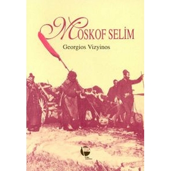 Moskof Selim-Georgios Vizyinos