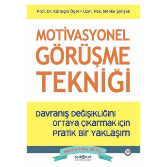 Motivasyonel Görüşme Tekniği Kültegin Ögel, Melike Şimşek