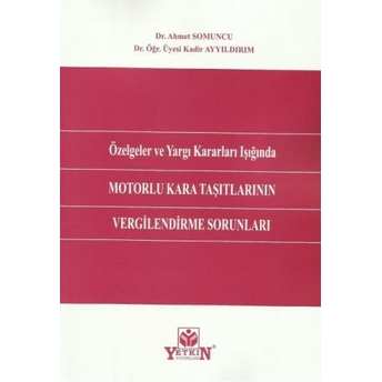 Motorlu Kara Taşıtlarının Vergilendirme Sorunları Ahmet Somuncu