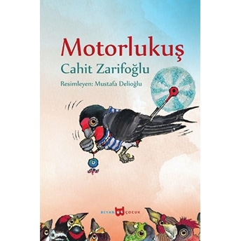 Motorlu Kuş (Resimli) Cahit Zarifoğlu