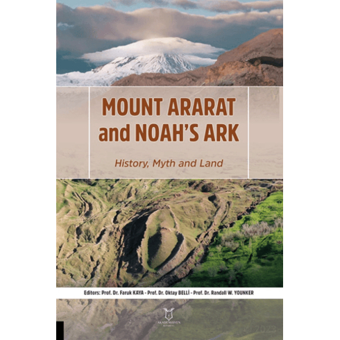 Mount Ararat And Noah’s Ark History, Myth And Land Kolektif