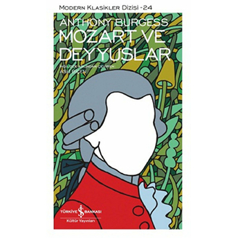 Mozart Ve Deyyuslar - Modern Klasikler Dizisi Anthony Burgess