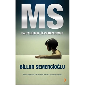 Ms - Hastalığımın Şifası Hayatımdır Billur Semercioğlu