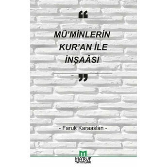 Mü’minlerin Kur’an Ile Inşaası