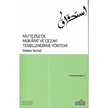 Mu Tezile De Mükafat Ve Cezayı Temellendirme Yöntemi Hüseyin Maraz