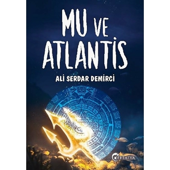 Mu Ve Atlantis Ali Serdar Demirci