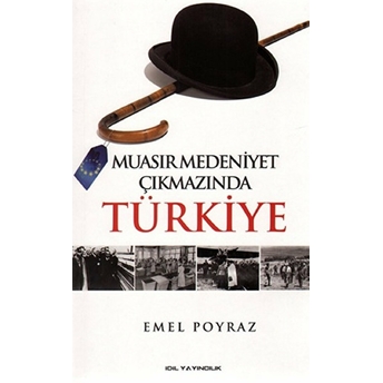 Muasır Medeniyet Çıkmazında Türkiye Emel Poyraz