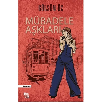 Mübadele Aşkları Gülsüm Öz