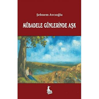 Mübadele Günlerinde Aşk Şebnem Avcıoğlu